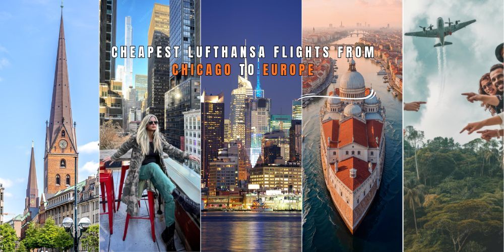 Cheapest Lufthansa Flights From Chicago to Europe